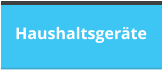 Haushaltsgeräte