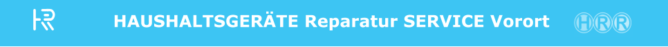 HAUSHALTSGERÄTE Reparatur SERVICE Vorort