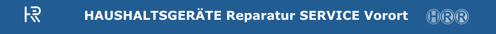 HAUSHALTSGERÄTE Reparatur SERVICE Vorort